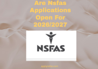 Are Nsfas Applications Open For 2026/2027