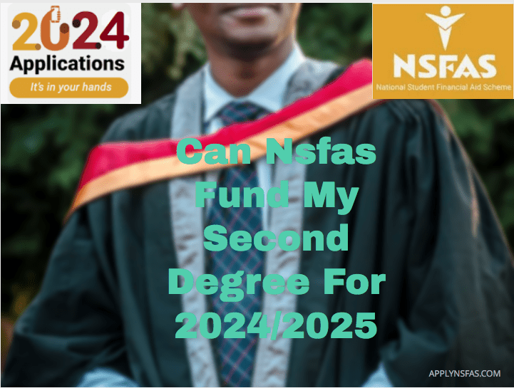 Can Nsfas Fund My Second Degree For 2024/2025