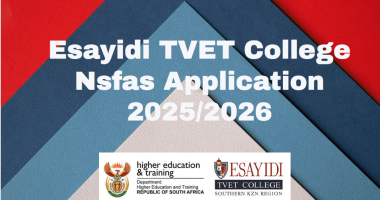 Esayidi TVET College Nsfas Application 2025