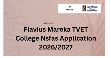 Flavius Mareka TVET College Nsfas Application 2026:2027