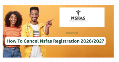 How To Cancel Nsfas Registration 2026/2027