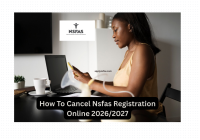 How To Cancel Nsfas Registration Online 2026:2027