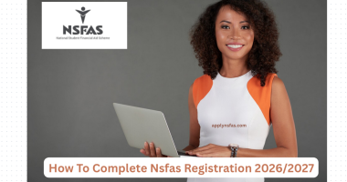 How To Complete Nsfas Registration 2026:2027
