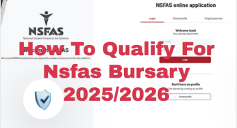 How To Qualify For Nsfas Bursary 2025/2026