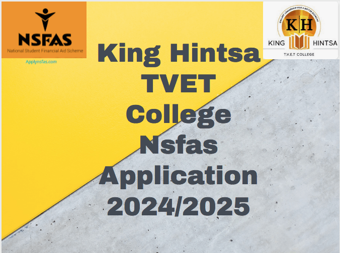 King Hintsa TVET College Nsfas Application 2024/2025