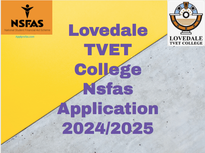 Lovedale TVET College Nsfas Application 2024/2025