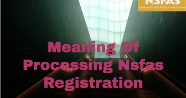 Processing Nsfas Registration 2025