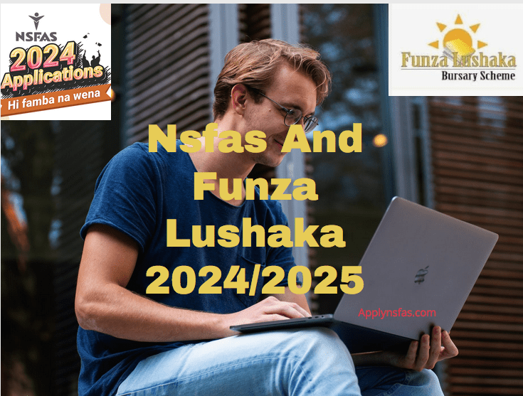 Nsfas And Funza Lushaka 2024/2025