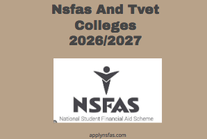 Nsfas And Tvet Colleges 2026/2027