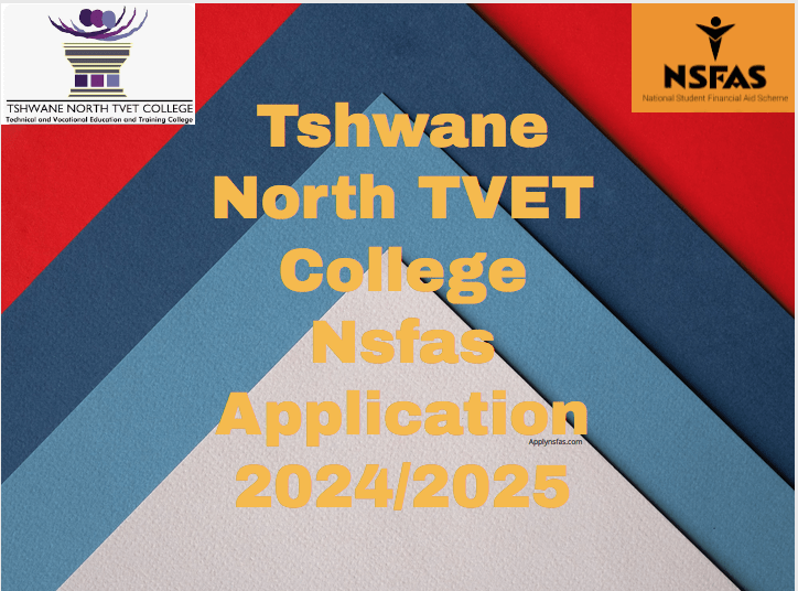 Tshwane North TVET College Nsfas Application 2024/2025