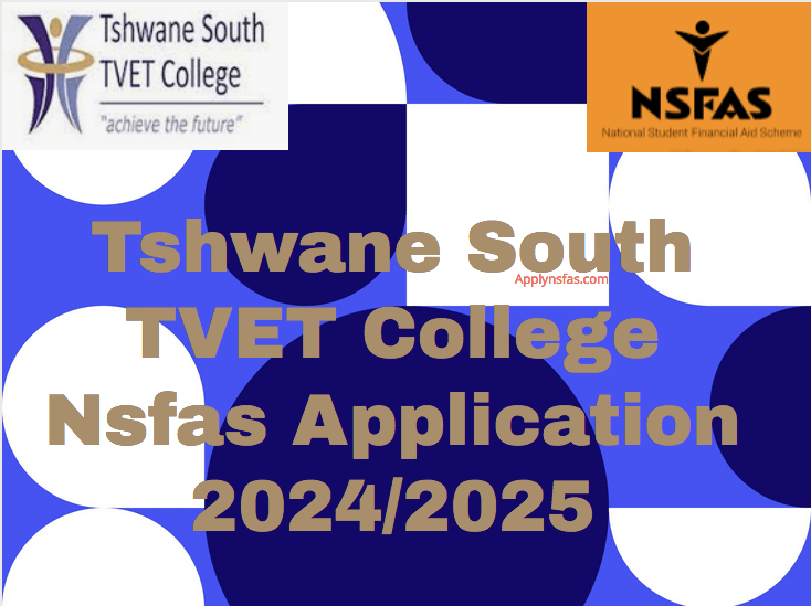 Tshwane South TVET College Nsfas Application 2024/2025