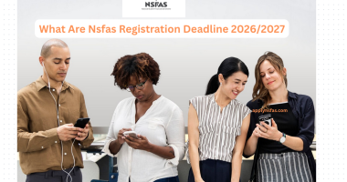 What Are Nsfas Registration Deadline 2026:2027