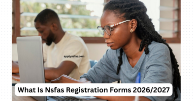 What Is Nsfas Registration Forms 2026:2027