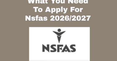 What You Need To Apply For Nsfas 2026/2027