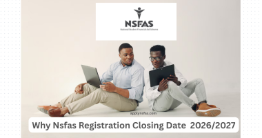 Why Nsfas Registration Closing Date 2026:2027