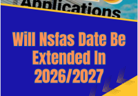 Will Nsfas Date Be Extended In 2026/2027