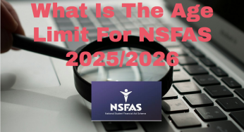 What Is The Age Limit For NSFAS 2025/2026