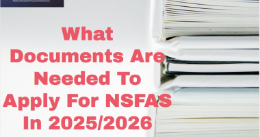Documents Needed To Apply For NSFAS In 2025