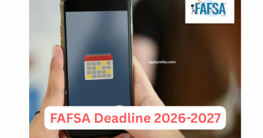 FAFSA Deadline 2026-2027