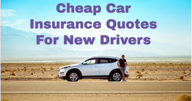 Cheap Car Insurance Quotes For New Drivers
