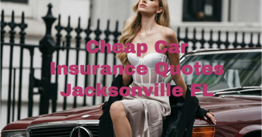 Cheap Car Insurance Quotes Jacksonville FL