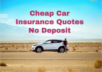 Cheap Car Insurance Quotes No Deposit