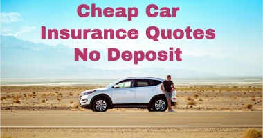 Cheap Car Insurance Quotes No Deposit
