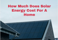 How Much Does Solar Energy Cost For A Home