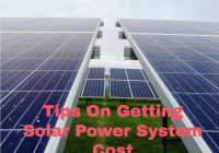 Tips On Getting Solar Power System Cost