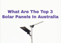 Top 3 Solar Panels In Australia