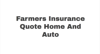 Farmers Insurance Quote Home And Auto