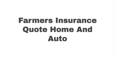 Farmers Insurance Quote Home And Auto