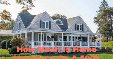 Home Insurance On A 500k House