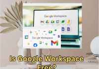 Is Google Workspace Free?