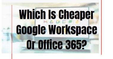 Which Is Cheaper Google Workspace Or Office 365?