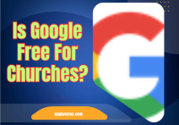 Is Google Free For Churches?