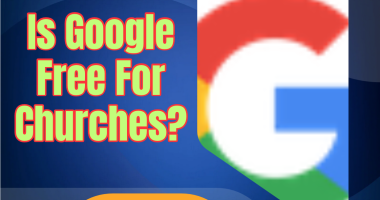 Is Google Free For Churches?