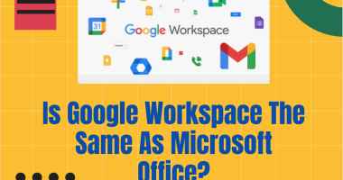 Is Google Workspace The Same As Microsoft Office?