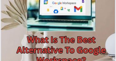 What Is The Best Alternative To Google Workspace?