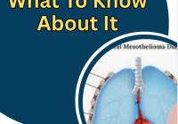 Mesothelioma What To Know About It