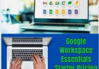Google Workspace Essentials Starter Pricing