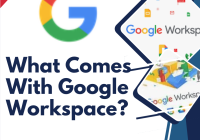 What Comes With Google Workspace?