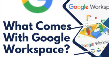 What Comes With Google Workspace?