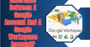 What Is The Difference Between A Google Account And A Google Workspace Account?
