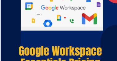 Google Workspace Essentials Pricing