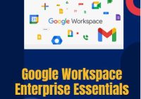 Google Workspace Enterprise Essentials