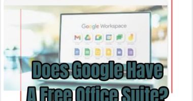 Does Google Have A Free Office Suite?