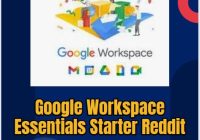 Google Workspace Essentials Starter Reddit