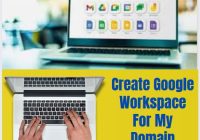 Create Google Workspace For My Domain