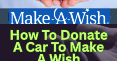 How To Donate A Car To Make A Wish Foundation